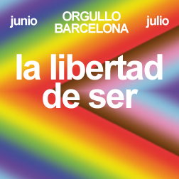 Baner con el texto: Orgull Barcelona. Junio - julio. La libertad de ser