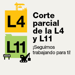 Baner con el texto: Corte parcial de la L4 y L11. ¡Seguimos trabajando para ti!